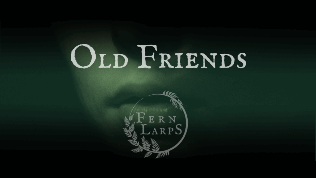 Larp evenement Fern Larp no.4 – Old Friends