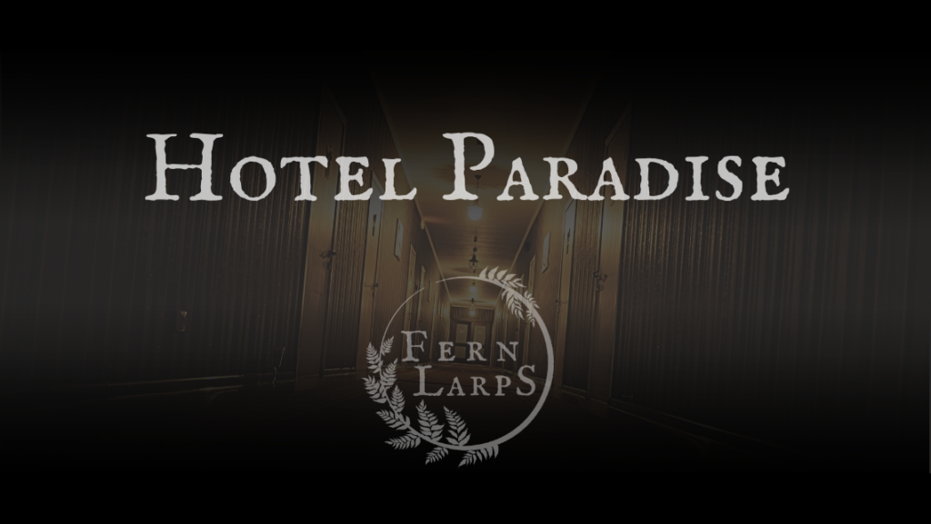 Larp evenement Fern Larp no.3 – Hotel Paradise